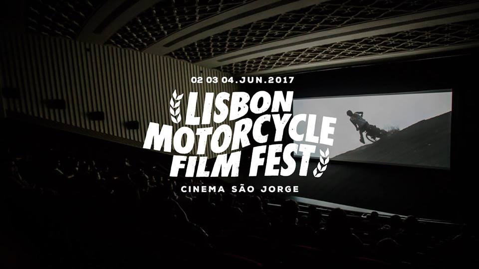 Lisbon Motorcycle Film Fest 2017 – 3 dias dedicados às motos