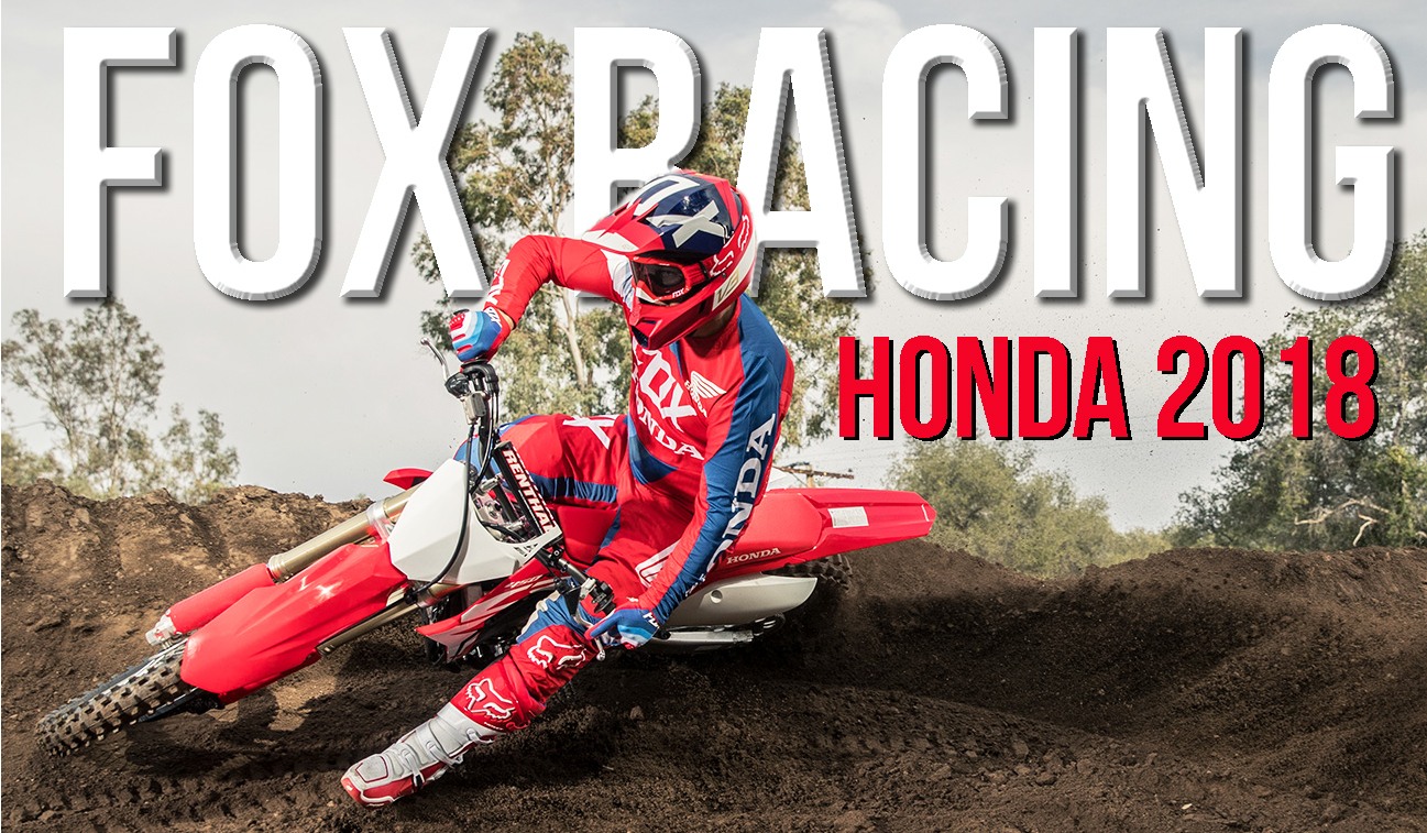 Gamas FOX Racing 2018 – Equipamento Oficial Honda