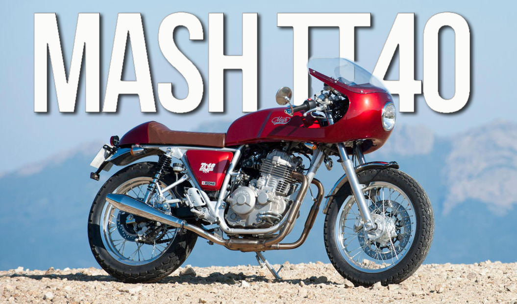 MASH TT40 – Ao melhor estilo Racer