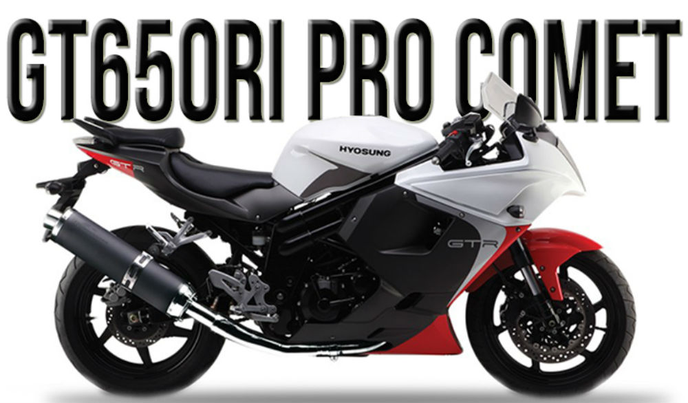 Hyosung GT650Ri Pro Comet