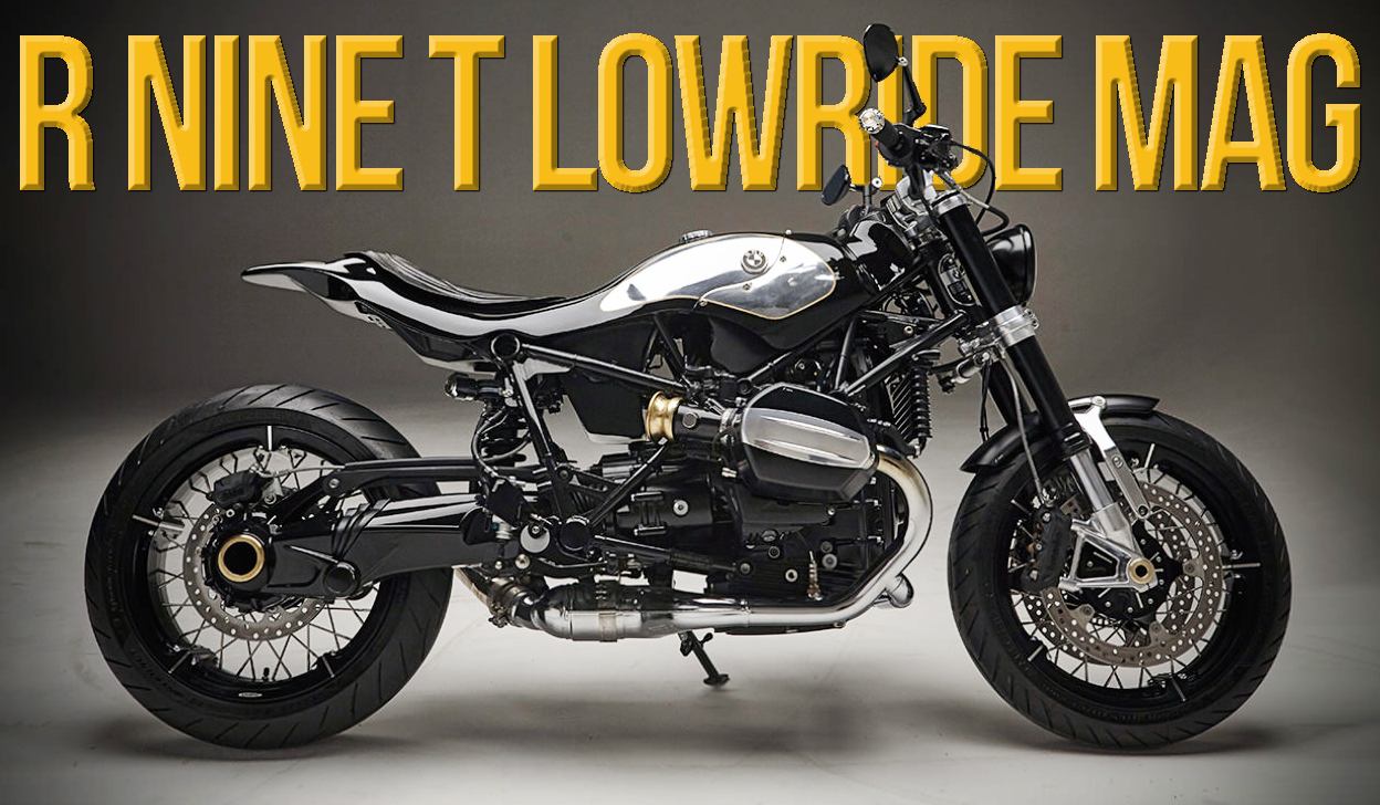 BMW R Nine T by LowRide Magazine